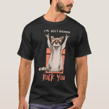 Je vais juste Rock You Funny Racoon Cadeau