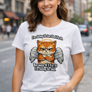 T-shirt Je vais laisser Dieu réparer