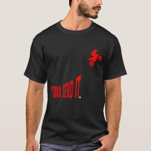 T-shirt Je Vais L'Envoyer Drôle Motocross Dirt Bike Meme