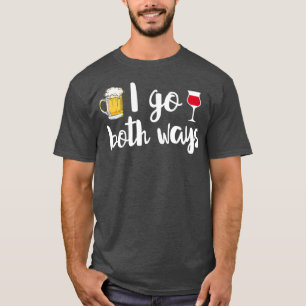 T-shirt Je Vais Les Deux Manières Bière Amateur Vin Boir