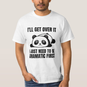 T-shirt Je vais m'en remettre, il faut être dramatique d'a