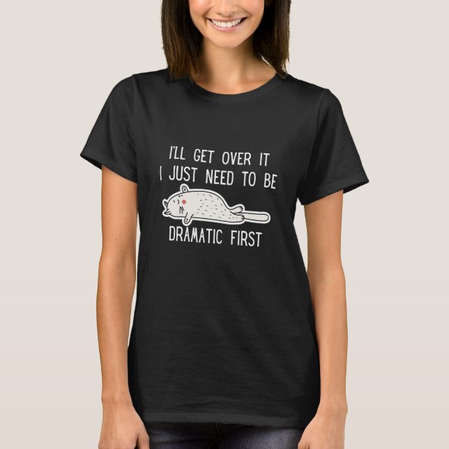 T-shirt Je vais m'en remettre, j'ai juste besoin d'être dr (Devant)