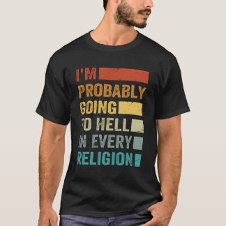 T-shirt Je Vais Probablement Enfer Dans Chaque Religion