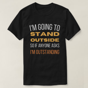 T-shirt Je vais rester à l'extérieur