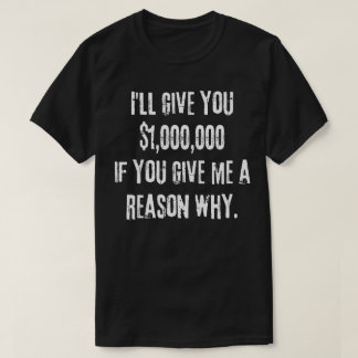 T-shirt Je vais vous donner 1 000 000 $ White Raw Challeng