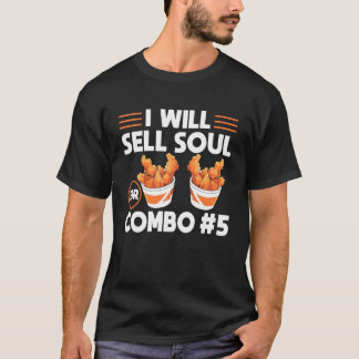 T-shirt Je vendrai mon âme pour le Combo 5 Chicken Tender