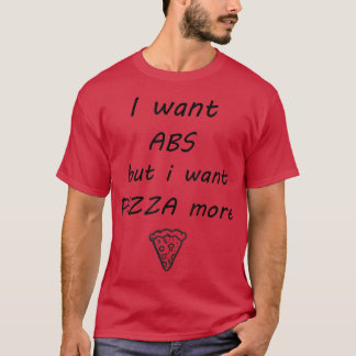 T-shirt Je Veux Abs Mais Je Veux Pizza Plus T 2791386