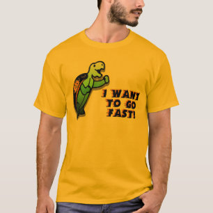 T-shirt Je veux aller rapidement