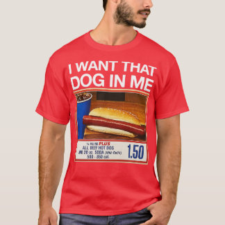 T-shirt Je veux ce chien en moi