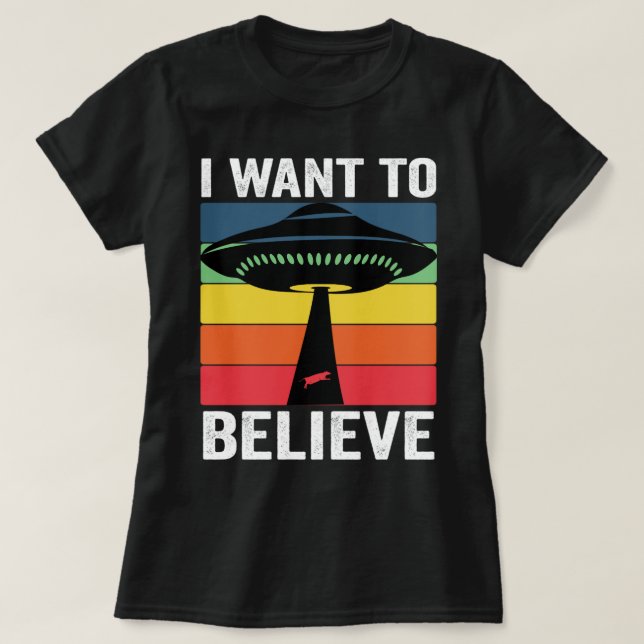 T-shirt Je Veux Croire À L'OVNI (Design devant)