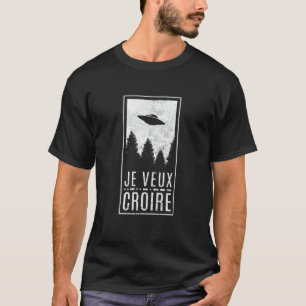 T-shirt Je veux croire Chasseur d'ovni alien volant frança