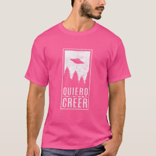 T-shirt Je Veux Croire Espagnol Ufo Alien Hunter Flying