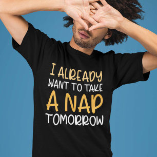 T-shirt Je Veux Déjà Faire La Sieste Demain