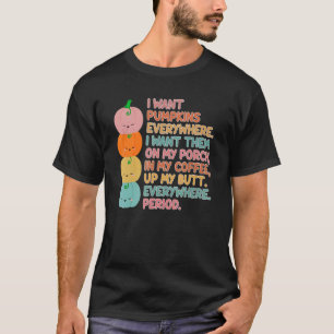 T-shirt je veux des citrouilles partout, je les veux sur m