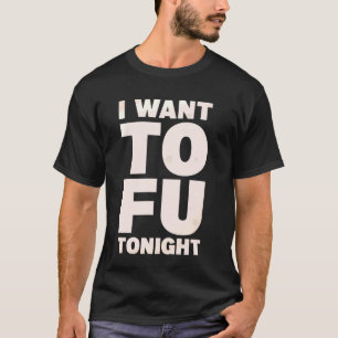 T-shirt Je Veux Du Tofu Ce Soir Vegan Food Meatless