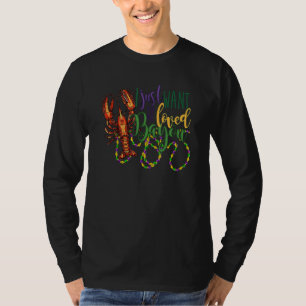 T-shirt Je veux être aimé Bayou Mardi Gras écrevisses Carn
