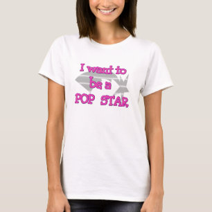 T-shirt Je veux être un vedette de pop