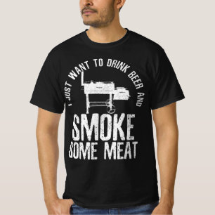 T-shirt Je Veux Juste Boire De La Bière Et Fumer Un BBQ De