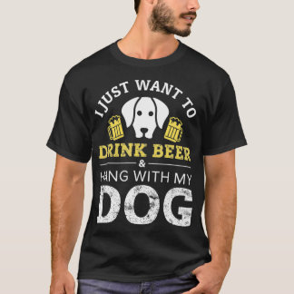 T-shirt Je veux juste boire de la bière et me pendre avec