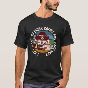 T-shirt Je veux juste boire du café et prendre des siestes