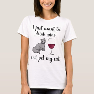 T-shirt Je veux juste boire du vin et entretenir mon chat