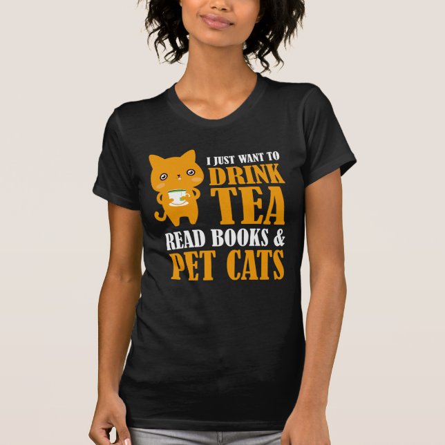 T-shirt Je veux juste boire les livres et les chats (Devant)