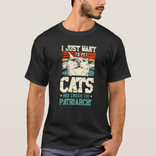 T-shirt Je veux juste caresser des chats et écraser le pat