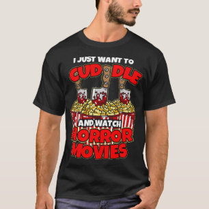 T-shirt Je Veux Juste Couvrir Et Regarder Des Films D'Horr