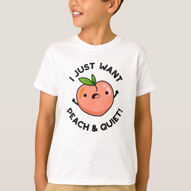 T-shirt Je Veux Juste De La Pêche Et Tranquille Fruit Pun  (Devant)