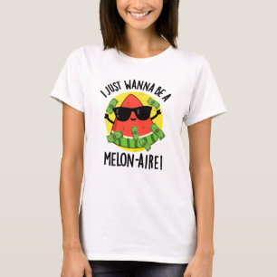 T-shirt Je Veux Juste Être Un Melon-aire Funny Money Melon