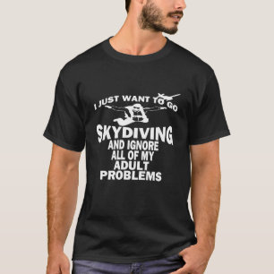 T-SHIRT JE VEUX JUSTE FAIRE DU SAUT EN PARACHUTE