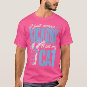 T-shirt Je Veux Juste Kickbox Et Pet My Cat Karate Kickbox