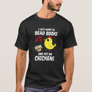 T-shirt Je veux juste lire des livres et caresser mes poul