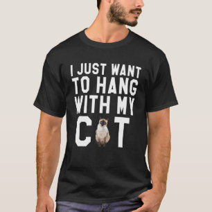 T-shirt Je Veux Juste M'Accrocher À Mon Chat Siamois