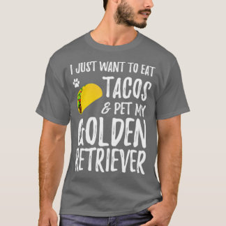 T-shirt Je veux juste manger des tacos et caresser mon Gol