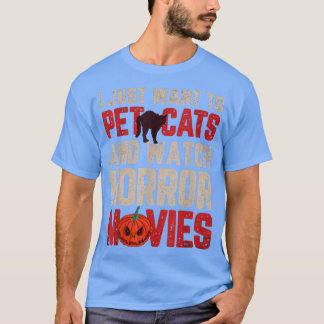 T-shirt Je Veux Juste Pet Chats Et Regarder Des Films D'Ho