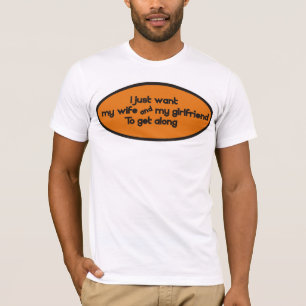 T-shirt Je veux juste que mon épouse et mon amie