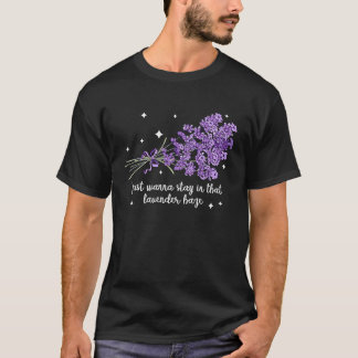 T-shirt Je Veux Juste Rester Dans Cette Lavande Haze Femme