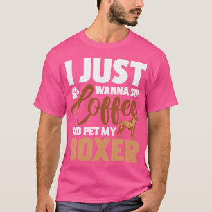 T-shirt Je Veux Juste Siroter Du Café Et Poêler Mon Boxe -