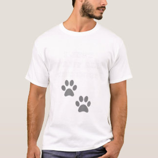 T-shirt Je Veux Juste Tous Les Chiens Chien Pied Imprimés 