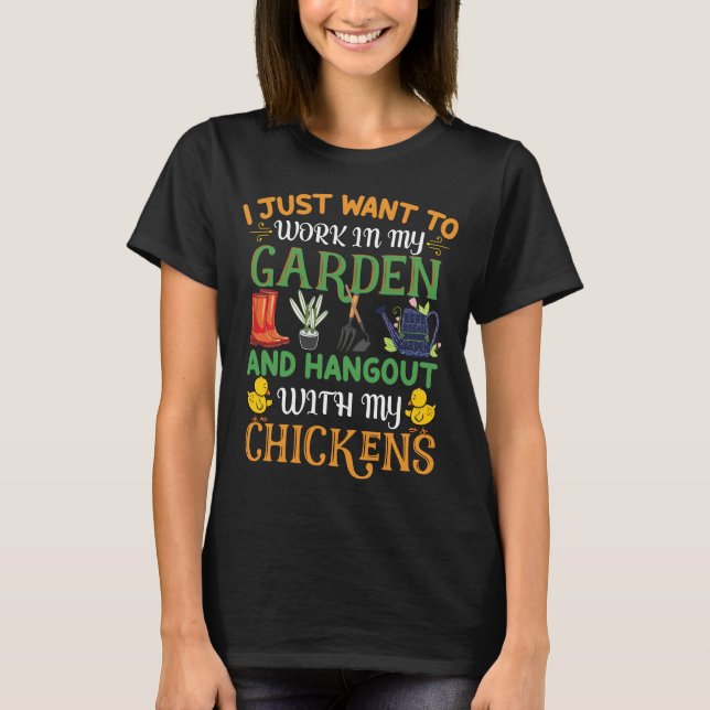 T-shirt Je Veux Juste Travailler Dans Mon Jardin Et Accroc (Devant)