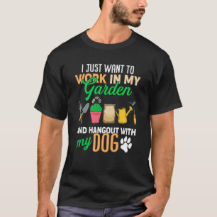 T-shirt Je Veux Juste Travailler Dans Mon Jardin Et Accroc