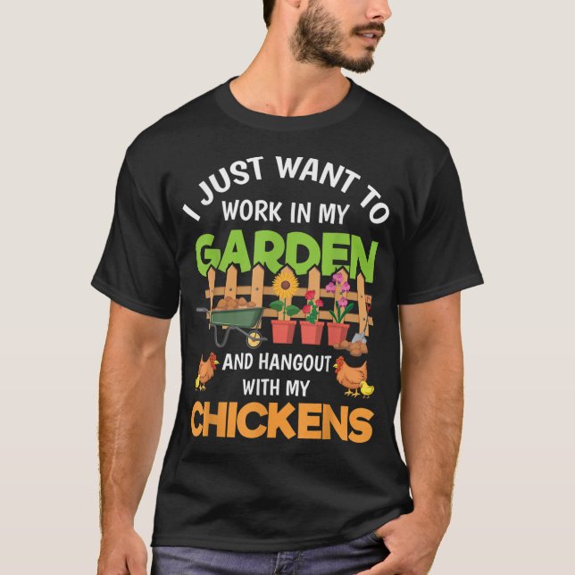 T-shirt Je Veux Juste Travailler Dans Mon Jardin Poulet Dr (Devant)