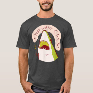 T-shirt Je Veux Juste Un Gâteau Qui Dit Amusant Gâteau De