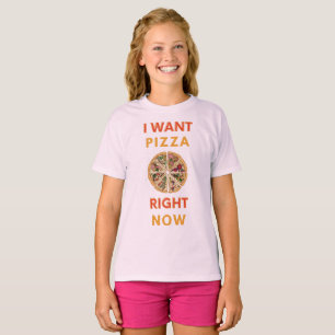 T-shirt Je veux la pizza maintenant slogan