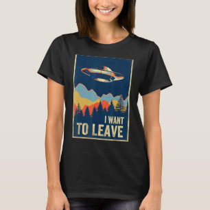 T-shirt Je Veux Laisser Chemise Zone 51 Alien OVNI