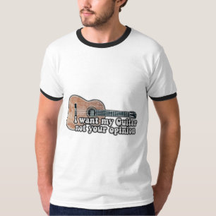 T-shirt Je veux ma guitare, pas ton opinion.