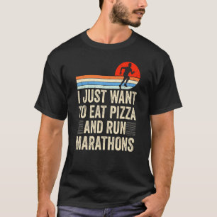 T-shirt Je Veux Manger De La Pizza Et Exécuter Marathons P