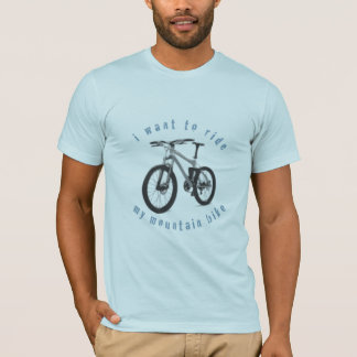 T-shirt je veux monter mon vélo de montagne !