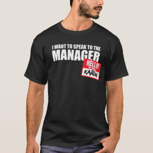T-shirt Je Veux Parler Au Gestionnaire Karen Funny Karen